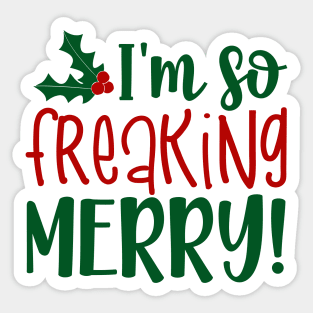 I'm So Freaking Merry Sticker